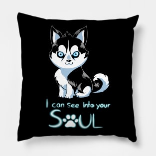 I Can See Into Your Soul Pillow