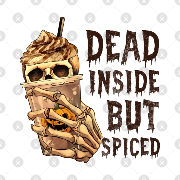 Dead Inside But Spiced by KayBee Gift Shop