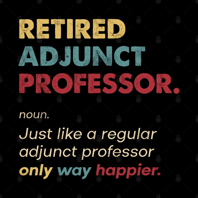 Adjunct Professor - Retired Retro Definition Design by best-vibes-only