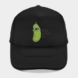 DILL WITH IT Hat