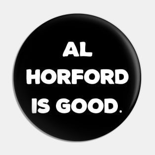 Al Horford Is Good Pin