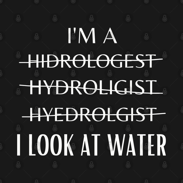 Funny Hydrologist Definition Hydrology Student by Printopedy
