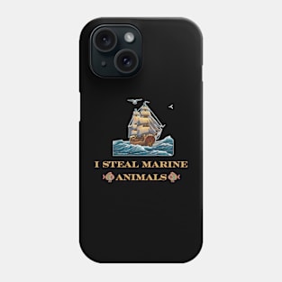 I Steal Marine Animals Phone Case