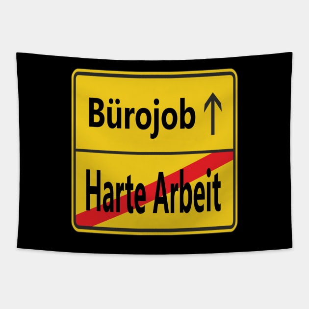 Harte Arbeit? Bürojob! Tapestry by NT85