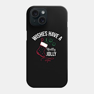 WISHES HAVE A HAPPY CHRISTMAS Phone Case