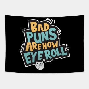 Bad Puns Are How Eye Roll Tapestry