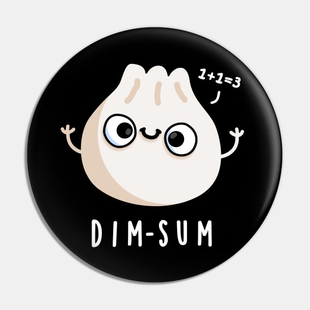 Dim-sum Cute Dimsum Math Pun Pin by punnybone