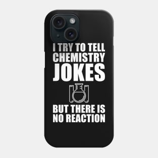 Funny Chemistry Joke Gifts for Chemist Phone Case