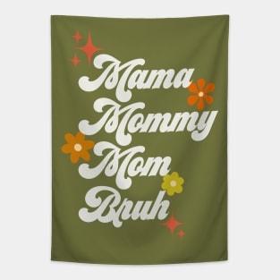 Mama, mommy, mom, bro - 70s style Tapestry