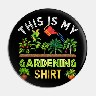 This Is My Gardening Shirt Funny Gardener Gift Plants Lover Pin
