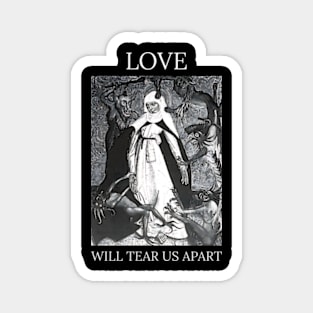 Love Will Tear Us Apart Magnet