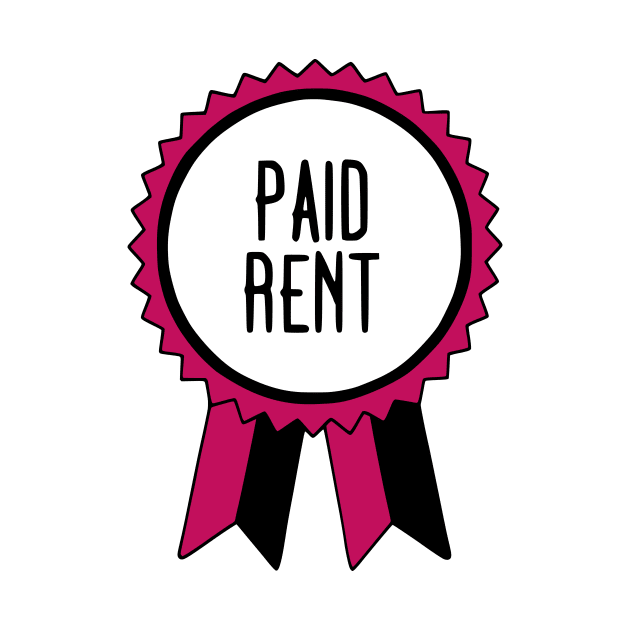 Paid Rent - Adulting Award by prettyinpunk