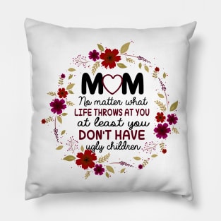 Funny Gift For Moms Pillow