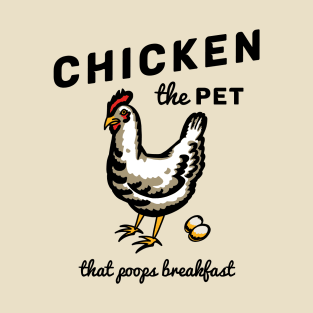 Chicken The Pet T-Shirt