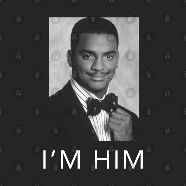 I'M HIM - Carlton Banks by BodinStreet