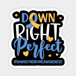 Down - Right - Perfect – World - Down - Syndrome - Awareness - Support Magnet