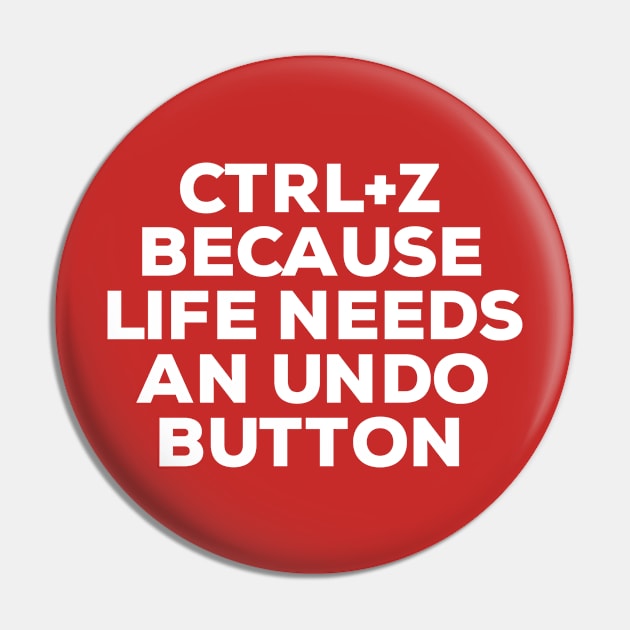 Ctrl+ Z Because Life Needs An Undo Button Pin by NomiCrafts