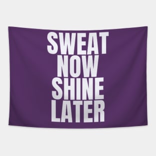 sweat now shine later Tapestry