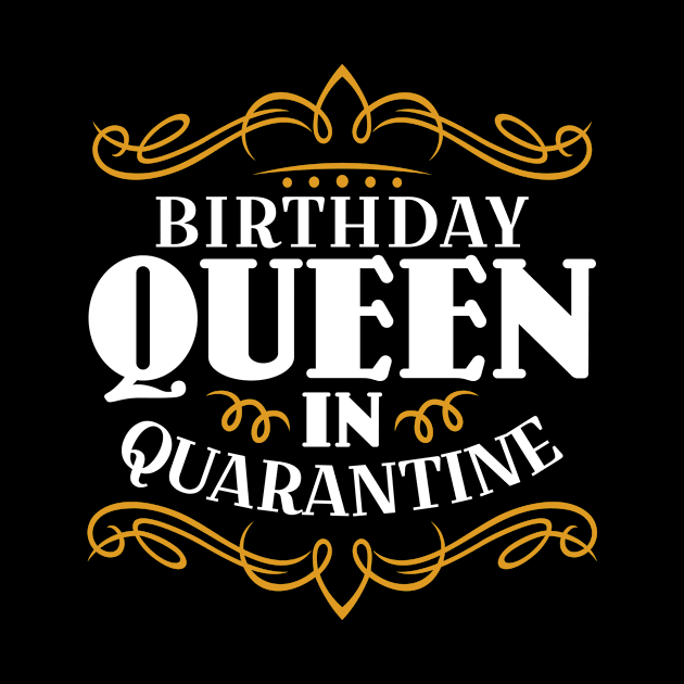 Birthday Queen in Quarantine 2020 by Jerry After Young