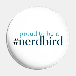 Proud to be nerdbird Pin