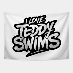 I Love Teddy Swims Tapestry