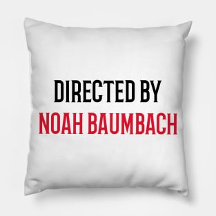 Directed by Noah Baumbach Pillow