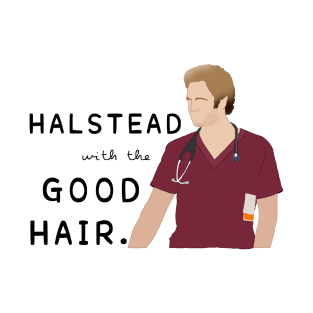 Halstead with the Good Hair T-Shirt