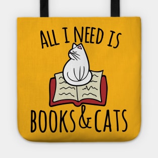 All I need is books and Cats Tote