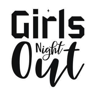 Girls  Night Out T-Shirt