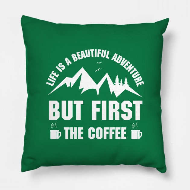Life is a beautiful adventure Pillow by abbyhikeshop