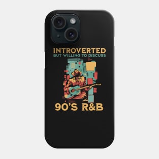 90s R&B kids introverted but willing to discuss 90s RnB Phone Case