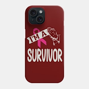 I'm a Survivor Phone Case