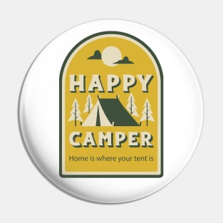 Happy Camper Home Is Where Your Tent Is Pin