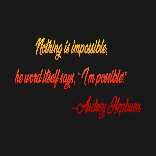 nothing is impossible by Sritees