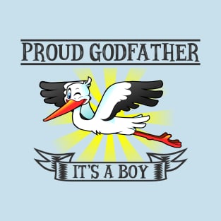 Proud Godfather, It's a Boy T-Shirt