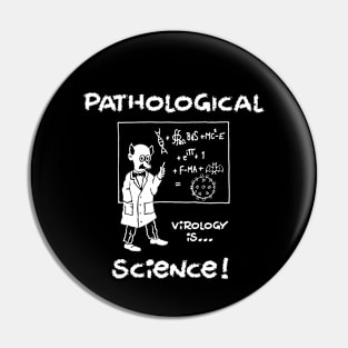 Pathological Science Pin