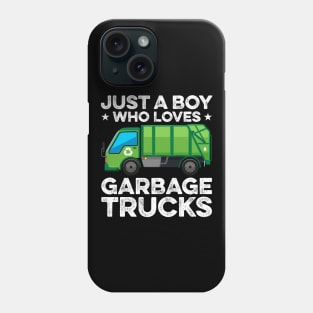 Just A Boy Who Loves Garbage Trucks Phone Case