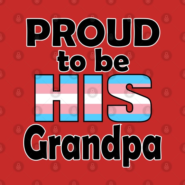 Proud to be HIS Grandpa (Trans Pride) by DraconicVerses