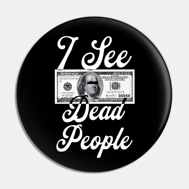 I See Dead People Pin by ThesePrints