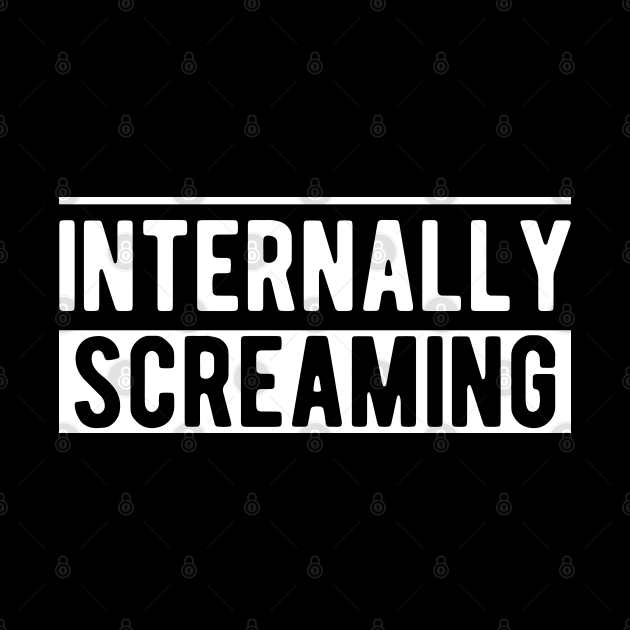 Mental Health - Internally Screaming w by KC Happy Shop