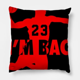 Michael Jordan I'm back 23 Pillow