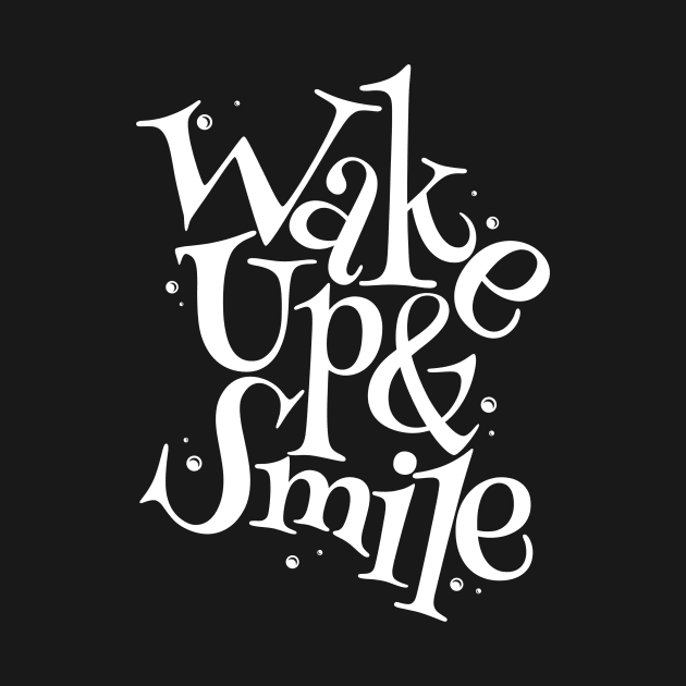 Wake up and Smile by ARTSYILA