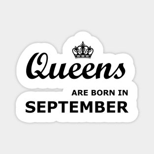 Queens are born in September Magnet