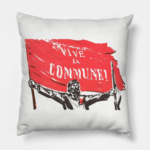 Vive La Commune! - Paris Commune Pillow by SpaceDogLaika