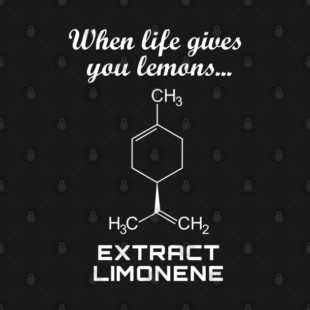 When life gives you lemons Extract Limonene by jimmygervais.net