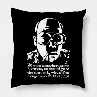 Hunter S Thompson "We Were Somewhere Around Barstow" (Fear And Loathing In Las Vegas) Pillow
