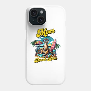 Meer Beach Bum Funny Meerkat Wearing Sunglasses Surfboard Phone Case