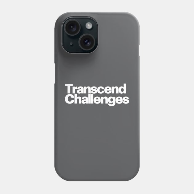 Transcend Challenges: Rising Above and Achieving Success Phone Case by Magicform