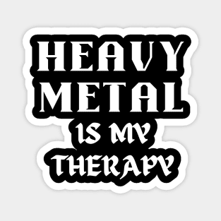 HEAVY METAL is my therapy Magnet