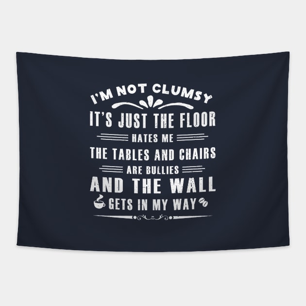 I’m Not Clumsy It’s Just the Floor Hates Me for Men Funny Sayings Sarcastic Tapestry by GloriaArts⭐⭐⭐⭐⭐